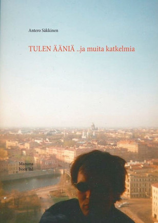 Tulen ääniä ..ja muita katkelmia