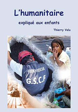 L'Humanitaire Expliqué Aux Enfants (French Edition)