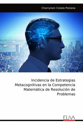 Incidencia de Estrategias Metacognitivas en la Competencia Matemática de Resolución de Problemas