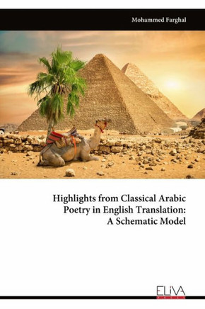 Highlights from Classical Arabic Poetry in English Translation : A Schematic Model