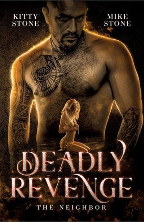 Deadly Revenge - The Neighbor : Dark Romance