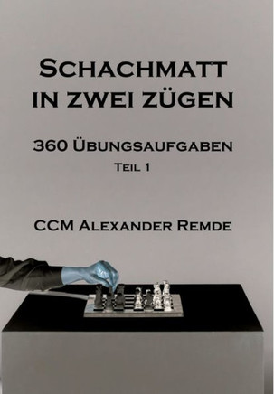 Schachmatt in zwei Zügen : 360 Übungsaufgaben