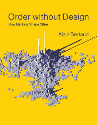 Order without Design : How Markets Shape Cities