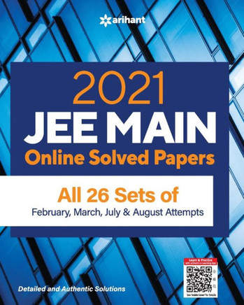 2021 JEE MAIN Online Solved Papers All 26 Sets Of Februrary , March , July & August Attempts for 2022 Exam