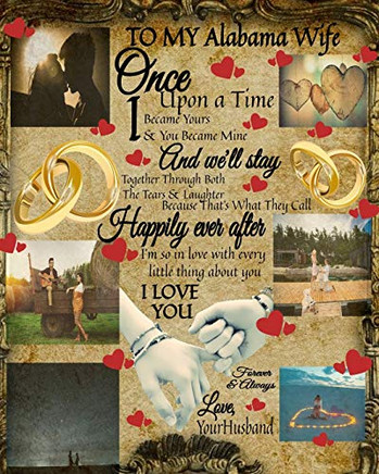 To My Alabama Wife Once Upon A Time I Became Yours & You Became Mine And We'Ll Stay Together Through Both The Tears & Laughter: Blank Love Book - ... Communicate Respect To Your Husband - Her De