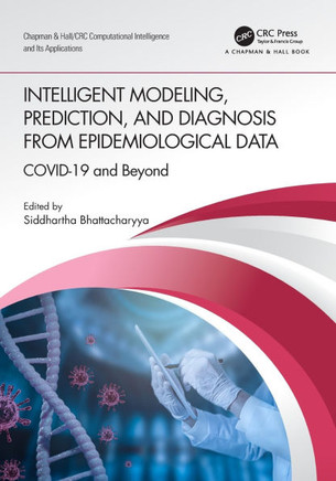 Intelligent Modelling, Prediction, and Diagnosis from Epidemiological Data : COVID-19 and Beyond Intelligent Modelling, Prediction, and Diagnosis from Epidemiological Data : COVID-19 and Beyond