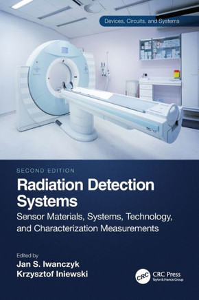 Radiation Detection Systems : Sensor materials, systems, technology and characterization measurements