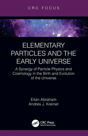 Elementary Particles : A Synergy of Particle Physics and Cosmology in the Birth and Evolution of the Universe
