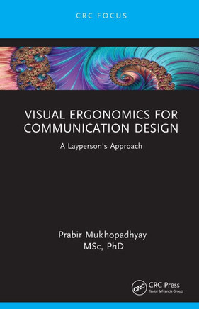 Visual Ergonomics for Communication Design : A Layperson's Approach