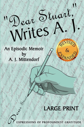 'Dear Stuart,' Writes a J : Revised and Expanded Edition