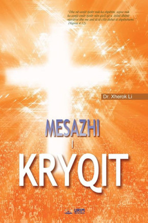 Mesazhi I Kryqit : The Message of the Cross (Albanian)