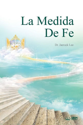 La Medida de Fe : The Measure of Faith (Spanish)