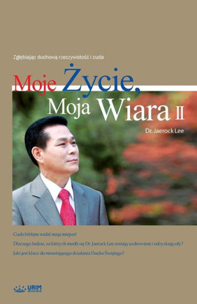 Moje Zycie, Moja Wiara 2 : My Life, My Faith 2 (Polish)