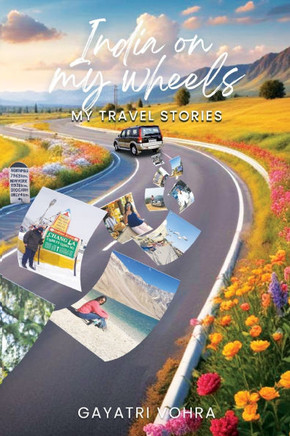India On My Wheels - My Travel Stories India On My Wheels - My Travel Stories