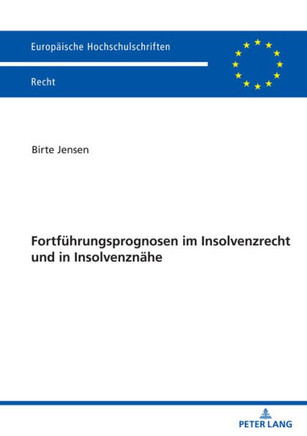 Fortfuehrungsprognosen Im Insolvenzrecht und in Insolvenznaehe
