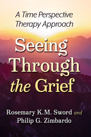 Seeing Through the Grief : A Time Perspective Therapy Approach