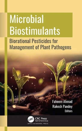Microbial Biostimulants : Biorational Pesticides for Management of Plant Pathogens