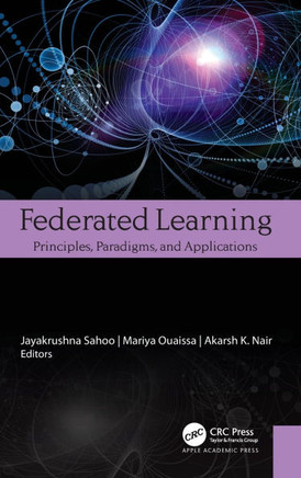 Federated Learning : Principles, Paradigms, and Applications