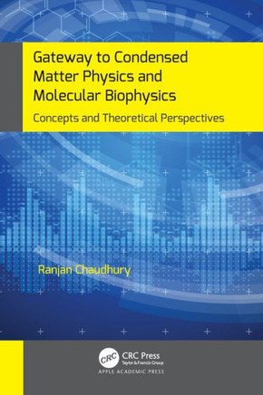 Gateway to Condensed Matter Physics and Molecular Biophysics : Concepts and Theoretical Perspectives
