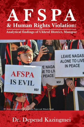 AFSPA & Human Rights Violation : Analytical Findings of Ukhrul District, Manipur.