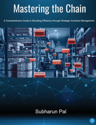 Mastering the Chain : A Comprehensive Guide to Elevating Efficiency Through Strategic Inventory Management