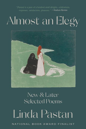 Almost an Elegy : New and Later Selected Poems