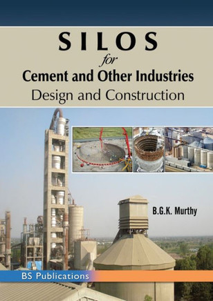 SILOS for Cement and Other Industries : Design and Construction