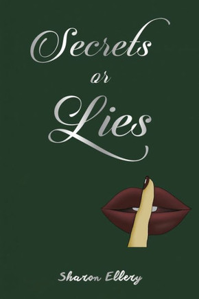 Secrets Or Lies