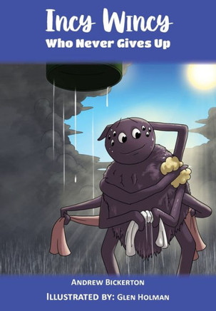 Incy Wincy : Who Never Gives Up