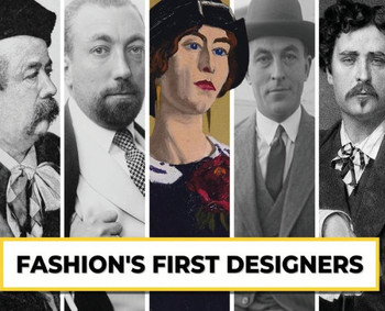 Fashion's First Designers