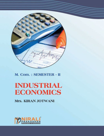 Industrial Economics (M.Com. Part I : Sem. II)