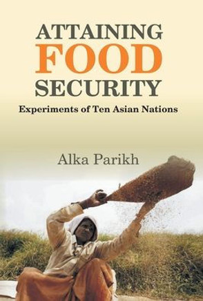 Attaining Food Security : Experiments of Asian Nations