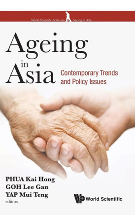 Ageing in Asia : Contemporary Trends and Policy Issues