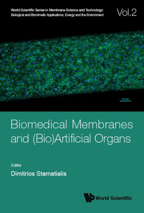 Biomedical Membranes and (bio) Artificial Organs