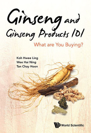 Ginseng and Ginseng Products 101 : What Are You Buying?