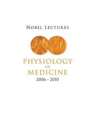 Physiology Or Medicine, 2006-2010
