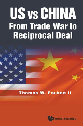 US Vs China : From Trade War to Reciprocal Deal