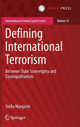 Defining International Terrorism : Between State Sovereignty and Cosmopolitanism