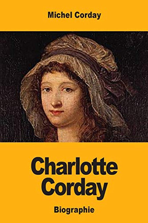 Charlotte Corday (French Edition)