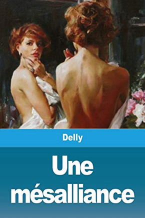 Une mésalliance (French Edition) Une mésalliance (French Edition)