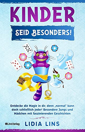 Kinder: Seid Besonders! Entdecke Die Magie In Dir, Denn ?ç?Normal?ç£ Kann Doch Schlie??lich Jeder! Besondere Jungs Und M?Ñdchen Mit Faszinierenden ... F??R Jungs Und F??R M?Ñdchen) (German Edition)
