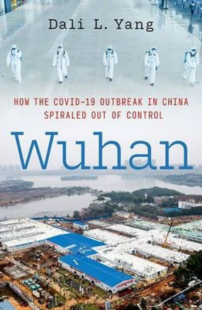 Wuhan : How the COVID-19 Outbreak in China Spiraled Out of Control