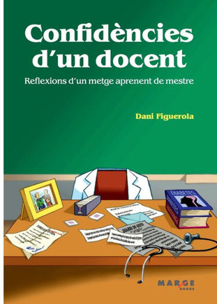 Confidències d'un docent : reflexions d'un metge aprenent de mestre