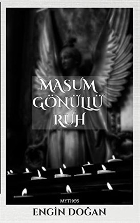 Masum Gönüllü Ruh (Turkish Edition)