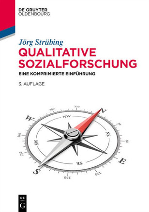 Qualitative Sozialforschung : Eine komprimierte Einführung