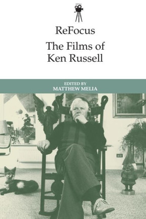 Refocus: The Films of Ken Russell