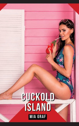 Cuckold Island : Geschichten mit explizitem Sex für Erwachsene