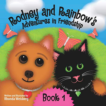 Rodney And Rainbow'S Adventures In Friendship: Book 1