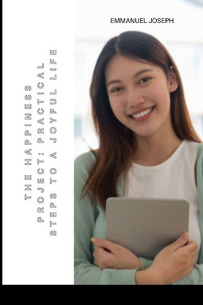 The Happiness Project : Practical Steps to a Joyful Life
