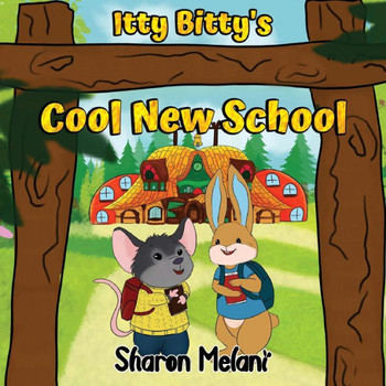 Itty Bitty and Blue Bunny Stories - Itty Bitty's Cool New School